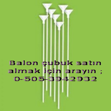 Balon �ubu�u ve sopas� 2000 adet balon �ubu�u tak�m�